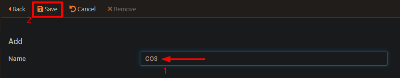 Enter "CO3" in the "Name" field and click "Save"